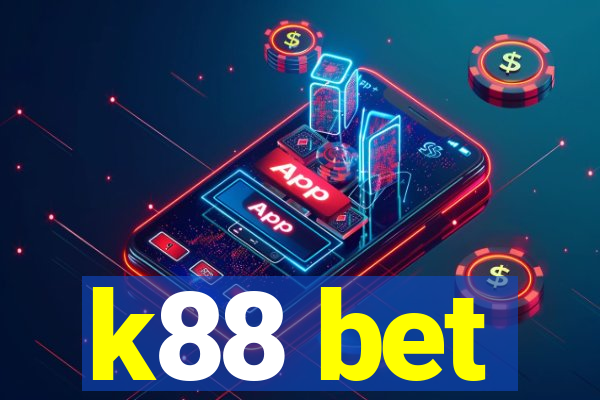 k88 bet